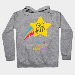 Inspirational Today Is Another Fresh Start Hoodie